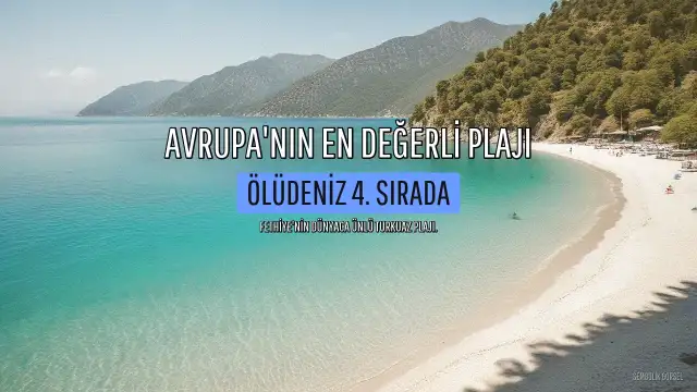 Ölüdeniz, Avrupa'nın En Değerli 4. Plajı Seçildi
