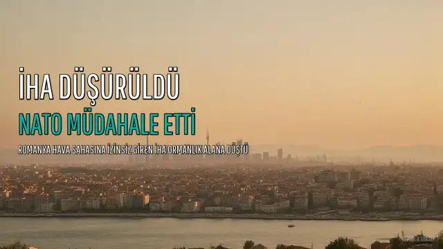 Romanya Hava Sahasına İzinsiz Giren İHA Düşürüldü: NATO F-18'leri Müdahale Etti