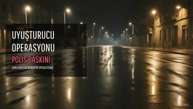 Şanlıurfa'da Uyuşturucu Operasyonunda 3 Kişi Tutuklandı