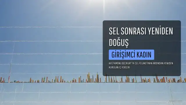 Sel Felaketinden Sonra Kendi İşini Kurdu: Şükriye Görgü'nün Girişimcilik Hikayesi