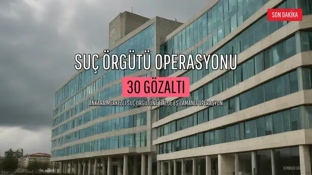 Son Dakika Operasyonu: 'A.K. Suç Örgütü'ne Yönelik Operasyonda 30 Şüpheli Gözaltına Alındı