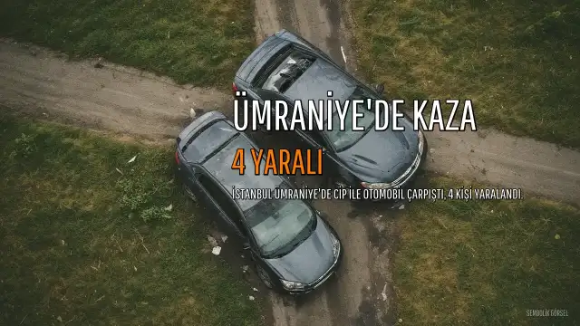 Ümraniye'de Cip ile Otomobil Çarpıştı: 2'si Çocuk 4 Yaralı