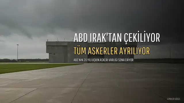 ABD, 30 Eylül'e Kadar Irak'taki Tüm Askerlerini Çekiyor