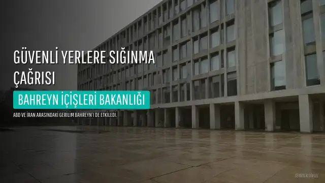 Bahreyn'den Halkına Güvenli Yerlere Sığınma Çağrısı