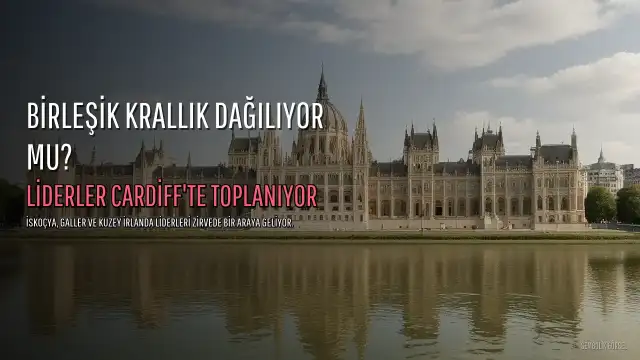 Birleşik Krallık'ta Parçalanma Tehlikesi: Liderler Zirvede Bir Araya Geliyor