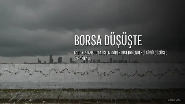 Borsa İstanbul Perşembe Gününü Düşüşle Tamamladı