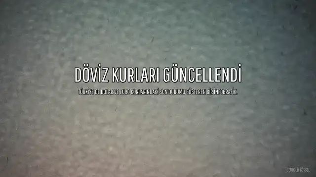 Dolar ve Euro'da Güncel Durum: Dolar 48,63 TL, Euro 55,65 TL
