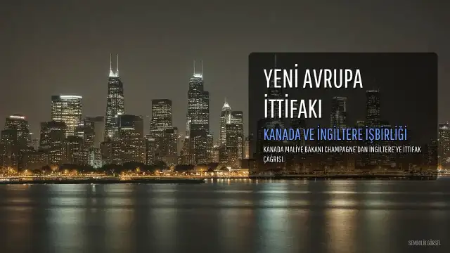 Kanadalı Bakan Champagne'dan İngiltere'ye Çağrı: Yeni Avrupa İttifakında Birlikte Hareket Edelim