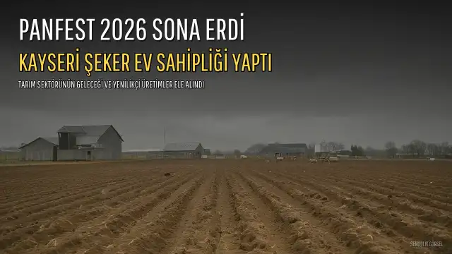 Kayseri Şeker'in Düzenlediği Panfest 2026 Başarıyla Tamamlandı