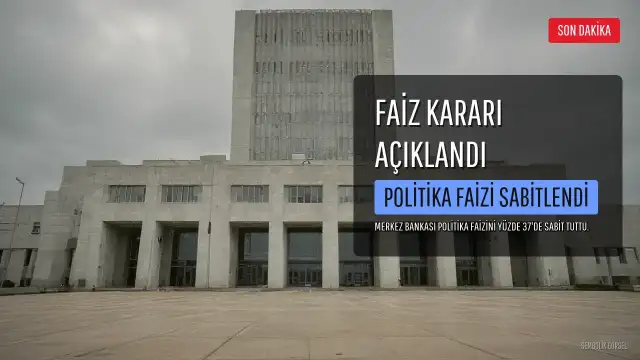 Merkez Bankası Politika Faizini Yüzde 37'de Sabit Tuttu