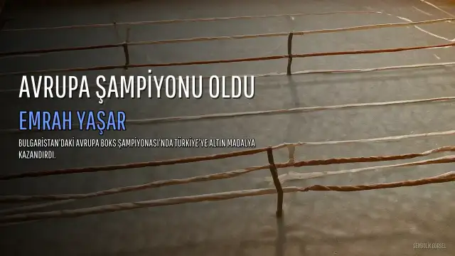 Milli Boksör Emrah Yaşar, Avrupa Şampiyonası'nda Altın Madalya Kazandı