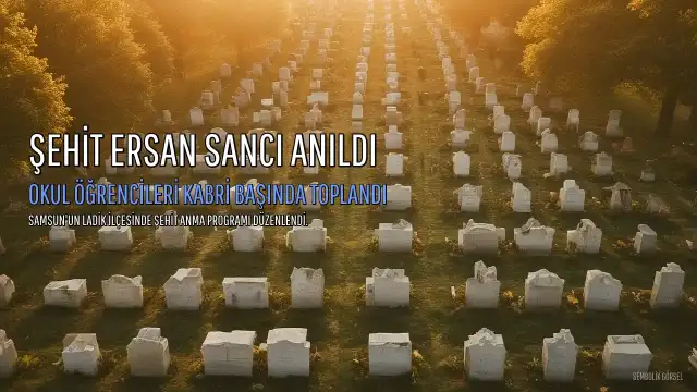 Şehit Ersan Sancı, Ladik'teki Okulunda Anıldı