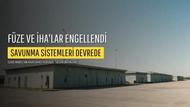 Suudi Koalisyonu, Husilerin Füze ve İHA Saldırılarını Engelledi