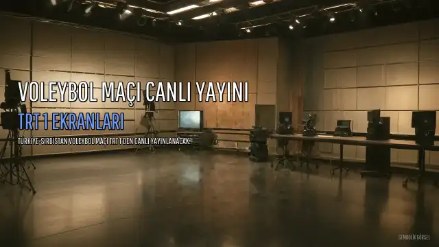 TRT 1 Canlı Yayın: Türkiye-Sırbistan Voleybol Maçı Nasıl İzlenir?