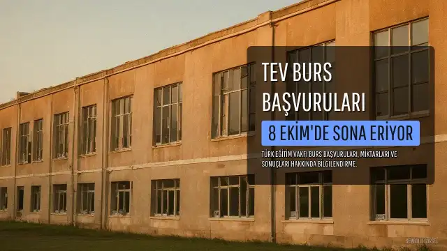 Türk Eğitim Vakfı (TEV) Burs Başvuru Sonuçları ve Başvuru Süreci Hakkında Bilgilendirme