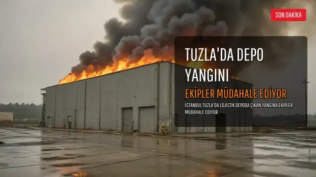 Tuzla'da Lojistik Depoda Yangın: Ekipler Müdahale Ediyor