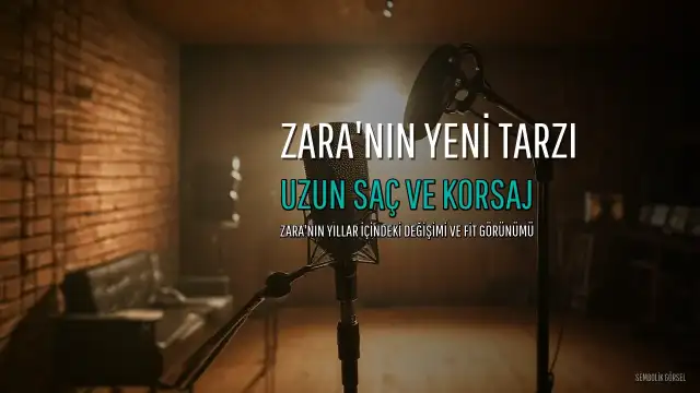 Zara'nın Yıllar İçindeki Değişimi Şaşırttı