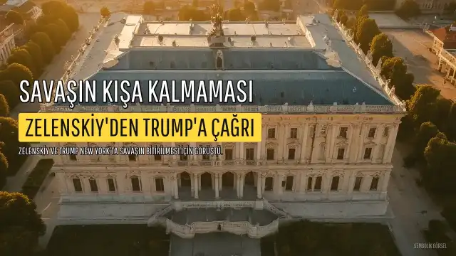 Zelenskiy, New York'ta Trump ile Görüştü: Savaşın Kış Gelmeden Bitmesini İstedi