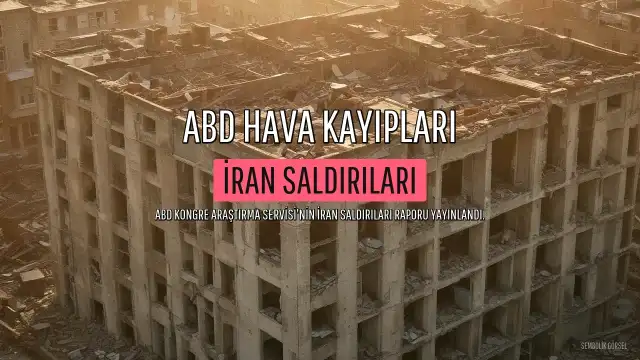 ABD'nin İran Saldırılarındaki Hava Kayıpları Raporu Yayınlandı