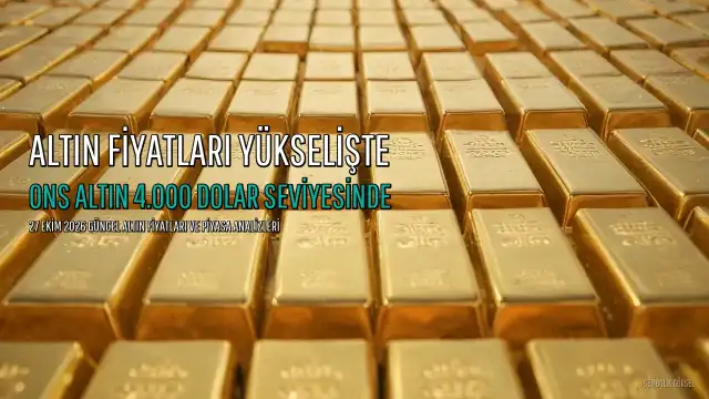 Altın Fiyatları Yükselişte: Gram, Çeyrek ve Cumhuriyet Altını Güncel Değerleri (27 Ekim 2026)