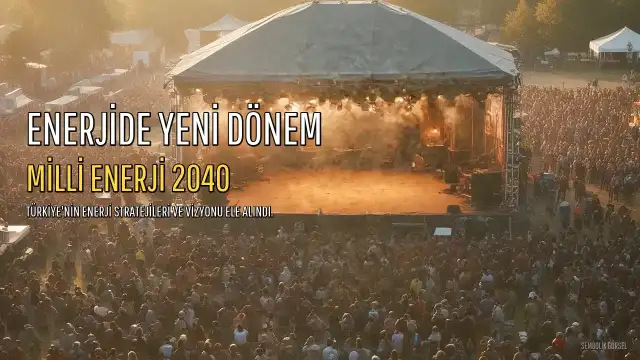 Bakan Bayraktar Duyurdu: Milli Enerji 2040 Vizyonu ile Türkiye Enerjide Yeni Bir Döneme Giriyor