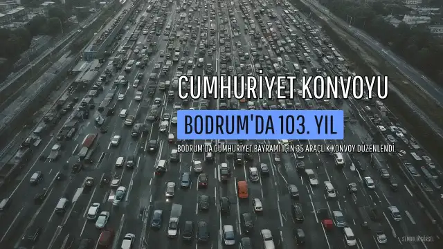 Bodrum'da Cumhuriyet'in 103. Yılı Kutlamaları Kapsamında Konvoy Düzenlendi