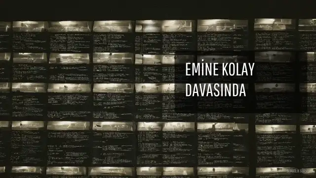 Emine Kolay Davasında Eşi Y.K.'ın Tutukluluğu Devam Ediyor, Duruşma Ertelendi