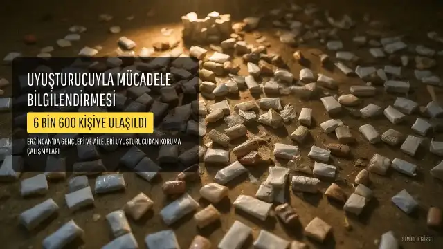 Erzincan'da Uyuşturucuyla Mücadele Kapsamında 6 Bin 600 Kişiye Bilgilendirme Yapıldı