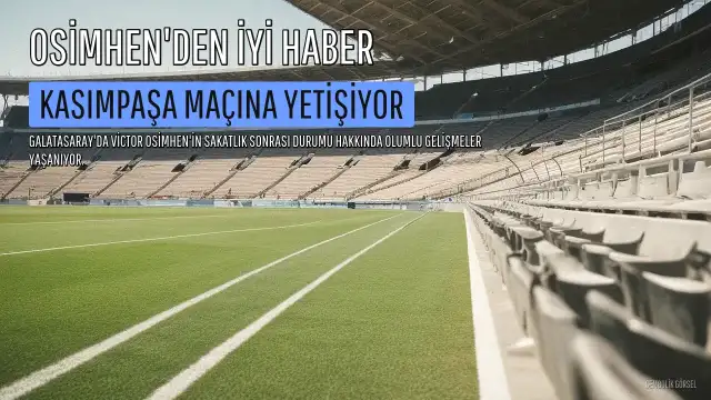 Galatasaray'da Victor Osimhen'den Sakatlık Sonrası Sevindiren Gelişme