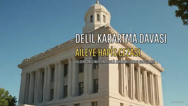 G.C. Cinayetinde Sanık Aile Hakkında Karar: 5'er Ay Hapis Cezası ve Hükmün Açıklanması Geri Bırakıldı
