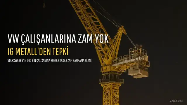 IG Metall'den VW Çalışanlarına Sıfır Zam Planı Tepkisi