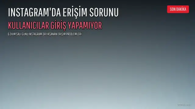 Instagram'da Erişim Sorunu: Kullanıcılar Giriş Yapamıyor, İçerikler Yüklenmiyor