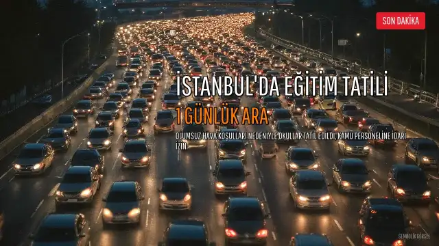 İstanbul'da Olumsuz Hava Koşulları Nedeniyle Eğitime 1 Gün Ara Verildi