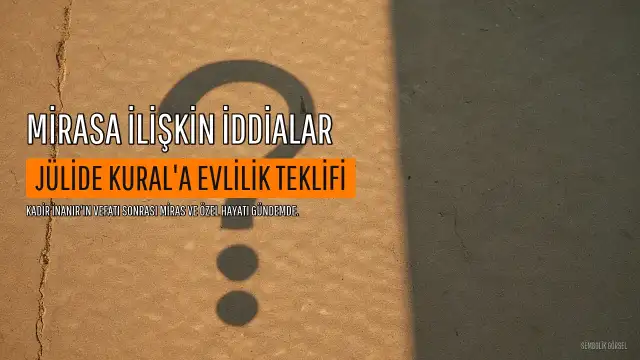 Levent İnanır'dan Jülide Kural İddiası: "Kadir İnanır'a Evlenme Teklif Etti"