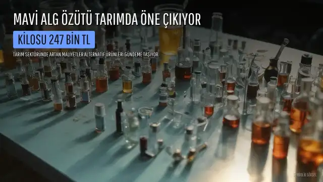 Mavi Alg Özütü: Kilosu 247 Bin TL'ye Ulaşan Alternatif Tarım Ürünü