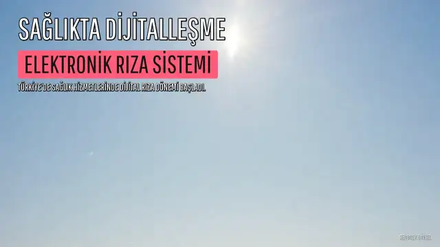 Sağlık Hizmetlerinde Dijital Dönüşüm: Bilgilendirilmiş Rıza Artık Elektronik Ortamda Alınacak