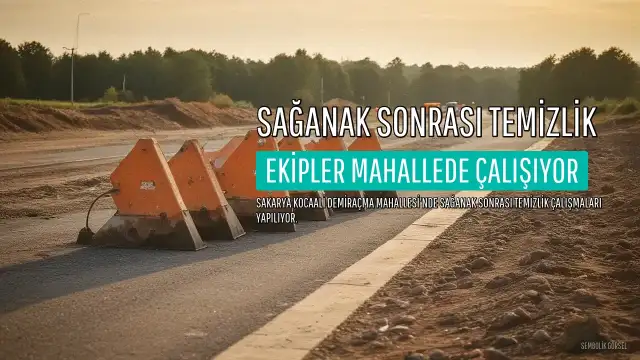 Sakarya Kocaali'de Sağanak Sonrası Temizlik Çalışmaları Devam Ediyor