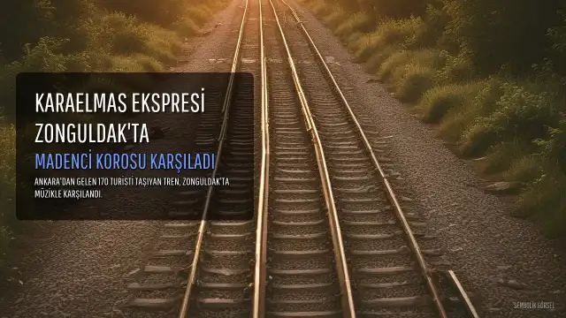 Turistik Karaelmas Ekspresi Zonguldak'a Geldi: Madenci Korosu'ndan Karşılama