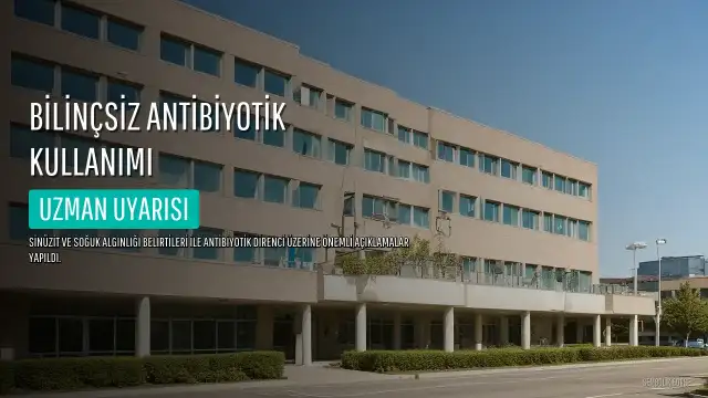 Uzmanlardan Bilinçsiz Antibiyotik Kullanımına Karşı Uyarı: Sinüzit ve Soğuk Algınlığı Farkı