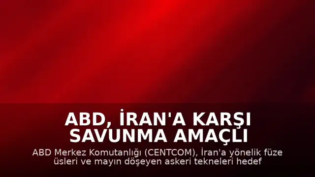 ABD, İran'a Karşı Savunma Amaçlı Saldırılar Düzenlediğini Açıkladı