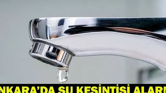 ASKİ'den Ankara'da Su Kesintisi Açıklaması: Çankaya, Beypazarı ve Kazan Etkilendi