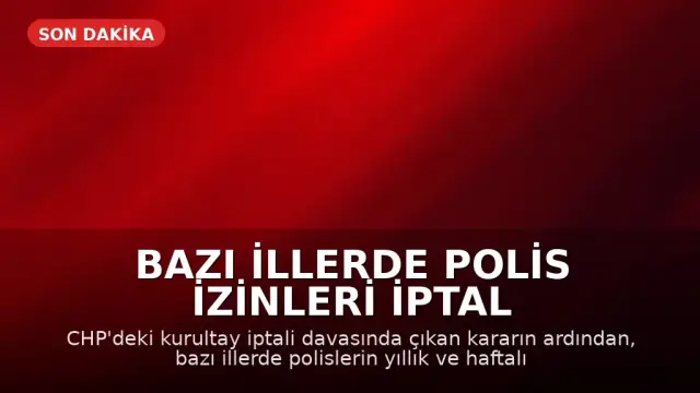 Bazı İllerde Polis İzinleri İptal Edildi