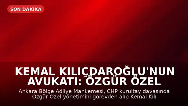 Kemal Kılıçdaroğlu'nun Avukatı: Özgür Özel Aranacak