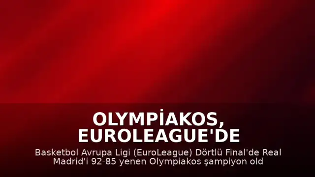 Olympiakos, EuroLeague'de Şampiyon Oldu: Bartzokas ve Fournier'den Açıklamalar