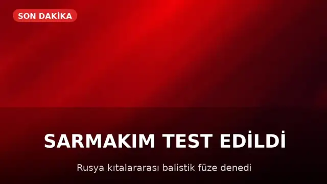 Rusya, 'Sarmat' kıtalararası balistik füzesini başarıyla test etti