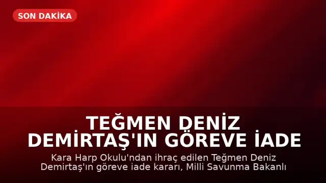 Teğmen Deniz Demirtaş'ın Göreve İade Kararı Durduruldu