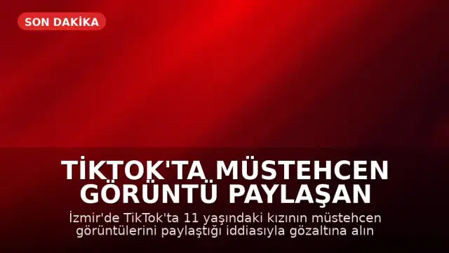 TikTok'ta Müstehcen Görüntü Paylaşan Anneye Gözaltı
