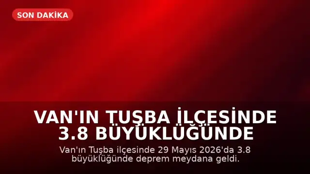 Van'ın Tuşba ilçesinde 3.8 büyüklüğünde deprem meydana geldi
