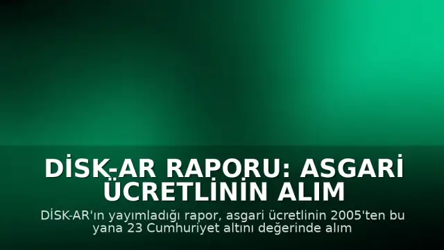 DİSK-AR Raporu: Asgari Ücretlinin Alım Gücü 20 Yılda 23 Altın Kaybetti