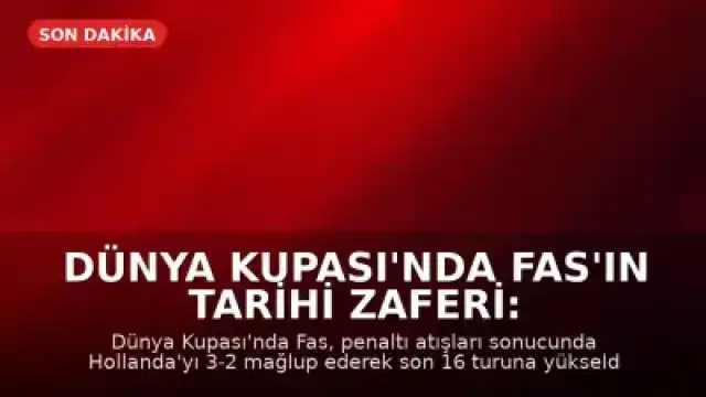 Dünya Kupası'nda Fas'ın tarihi zaferi: Hollanda penaltılarla elendi